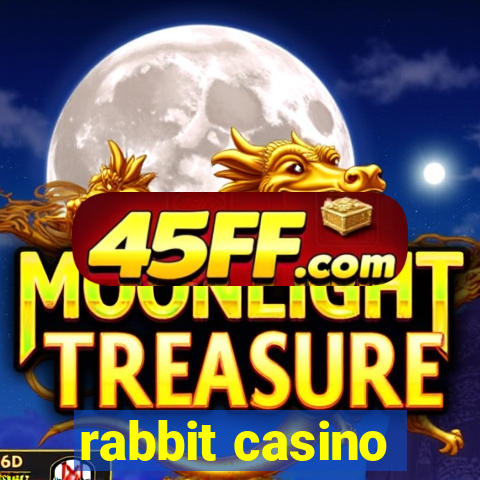 rabbit casino